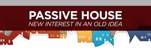 Passive House: New interest in an old idea